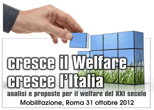 Cresce il welfare, cresce l’Italia - Mobilitazione, Roma 31 ottobre 2012